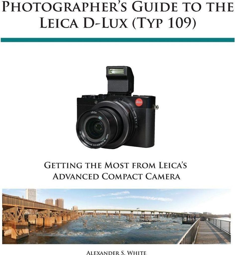 Photographer's Guide to the Leica D-Lux (Typ 109)