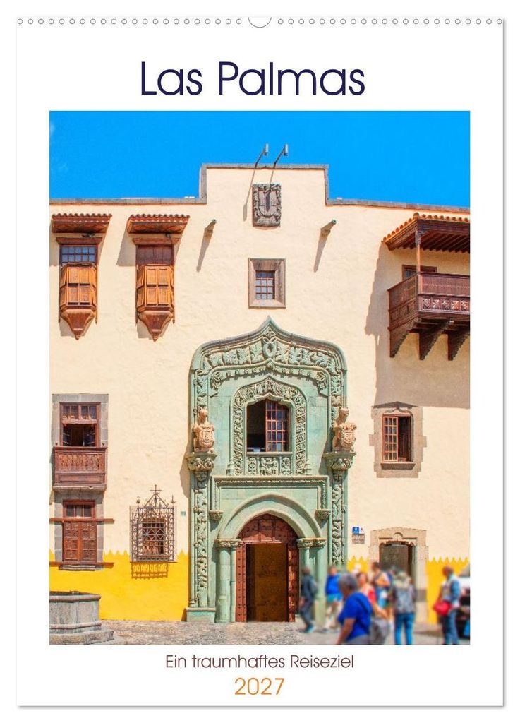 Las Palmas - ein traumhaftes Reiseziel (Wandkalender 2027 DIN A2 hoch), CALVENDO Monatskalender
