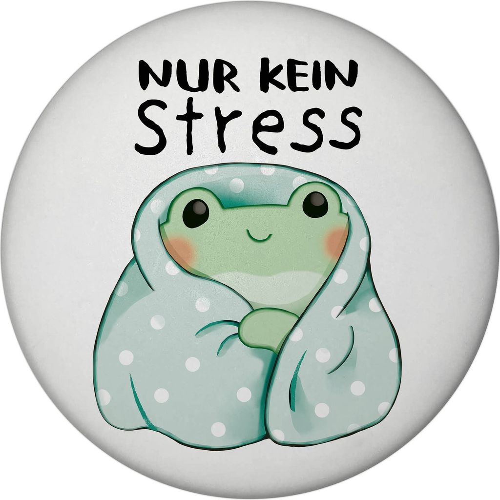 Frosch in blauer Decke Magnet rund rund mit Spruch Nur kein Stress