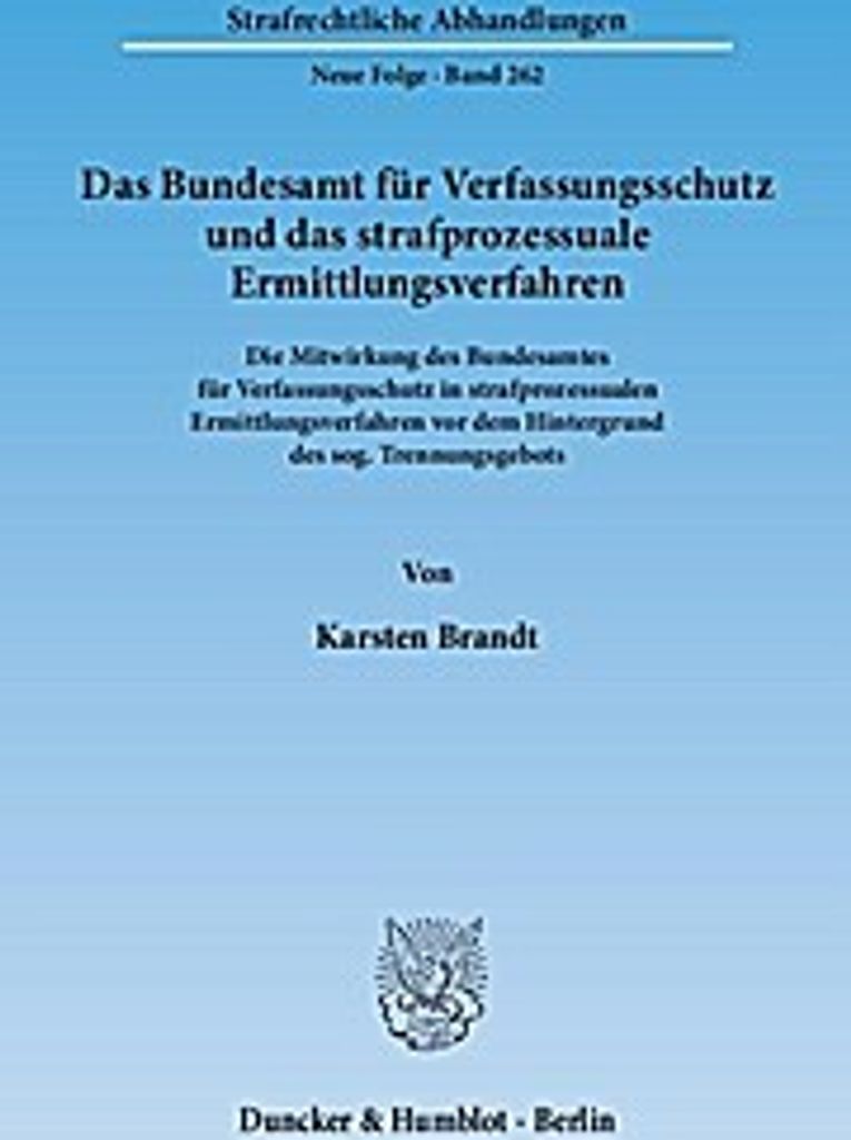 Das Bundesamt für Verfassungsschutz und das strafprozessuale Ermittlungsverfahren