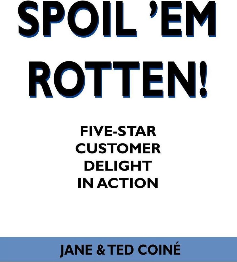Spoil 'em Rotten!