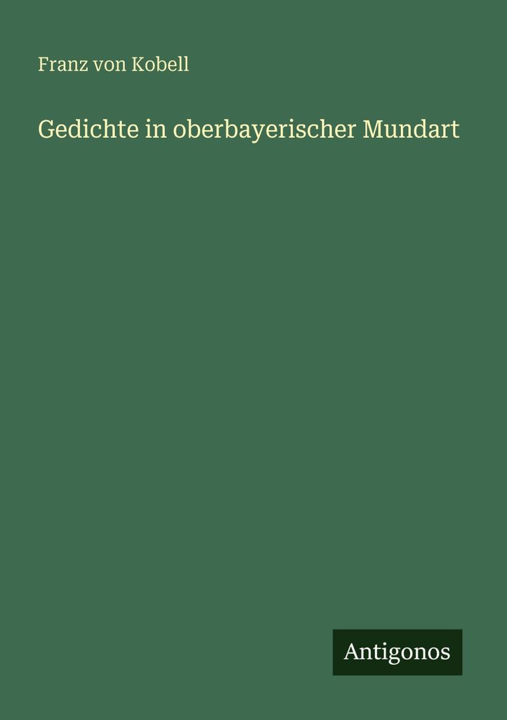 Gedichte in oberbayerischer Mundart
