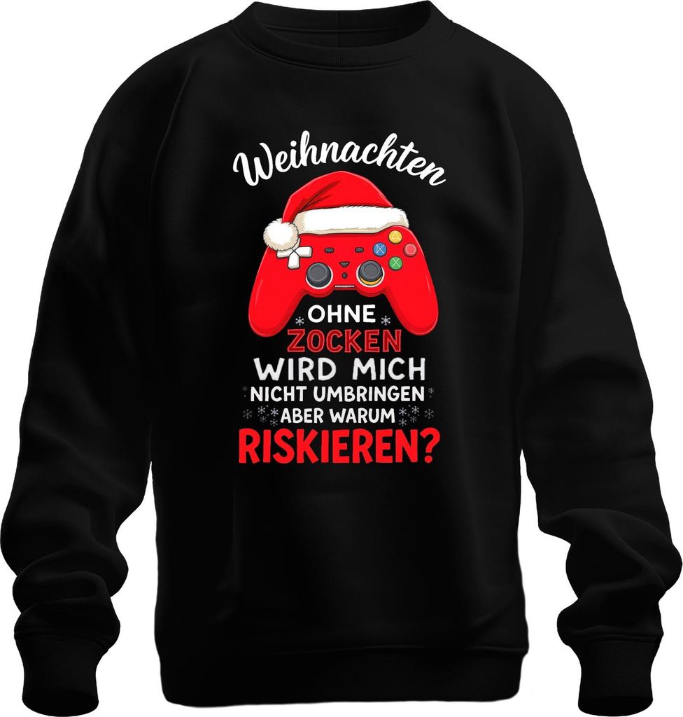 Ohne Zocken wird mich nicht umbringen Weihnachten Gamer Zocker Uni Sweatshirt Pullover, Schwarz, S