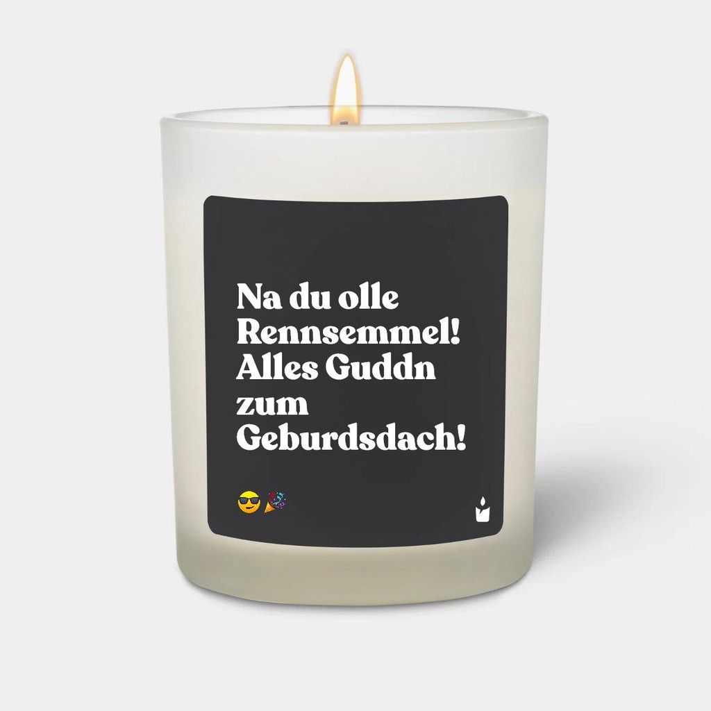 ChattyCandles Duftkerze Weiss Woody Na du olle Rennsemmel! Alles Guddn zum Geburdsdach!