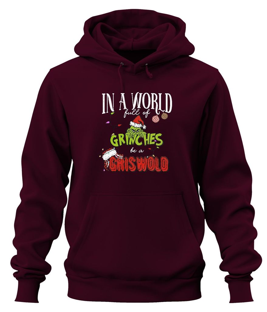 In a World full of Grinches be a Griswold Weihnachten lustig Uni Hoodie Kapuzenpullover, Burgundy, XXL