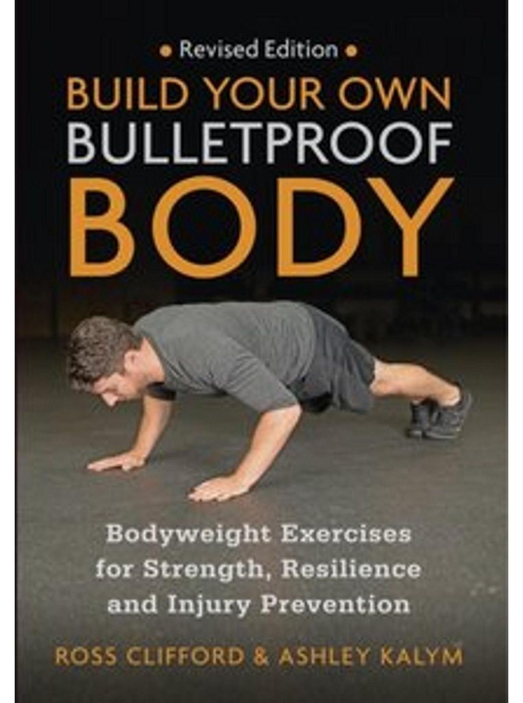 Build Your Own Bulletproof Body