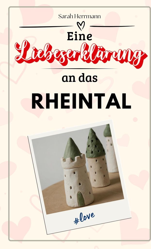 Eine Liebeserklärung an das Rheintal