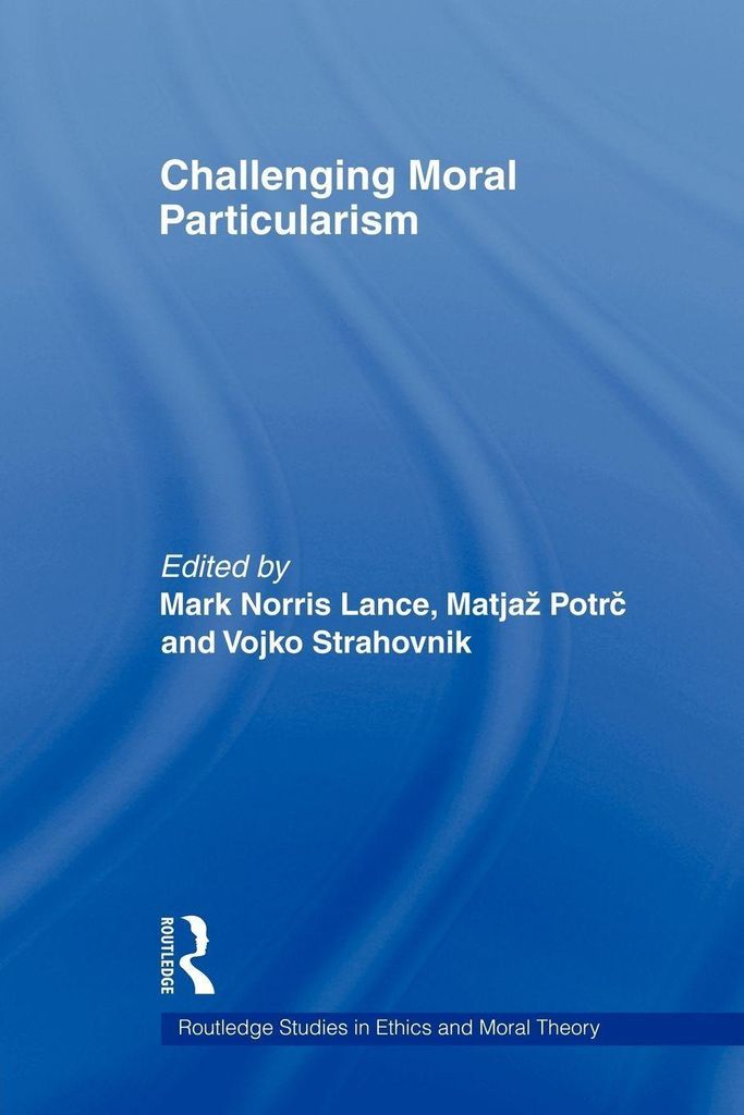 Challenging Moral Particularism