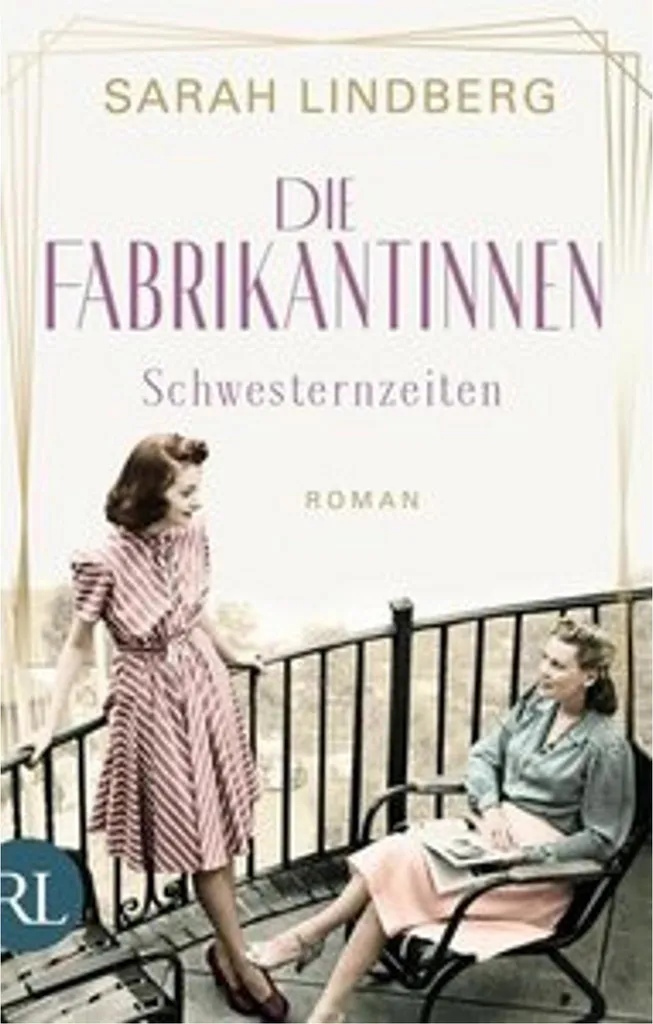 Die Fabrikantinnen Schwesternzeiten : Roman Historique Allemand Broché