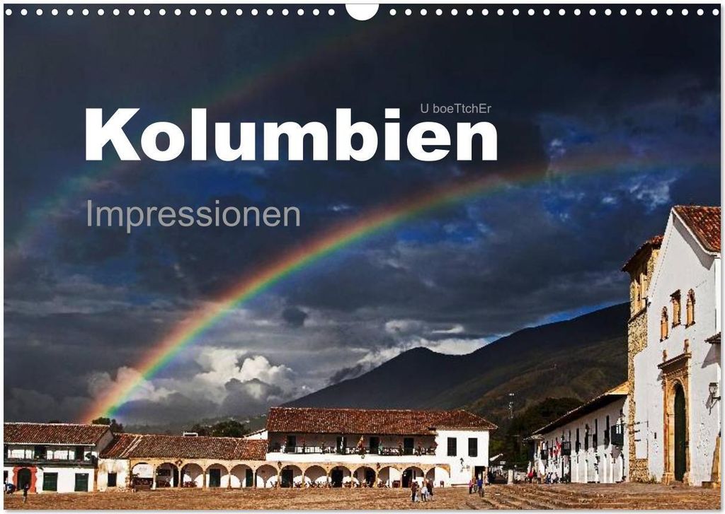 Kolumbien Impressionen (Wandkalender 2026 DIN A3 quer), CALVENDO Monatskalender