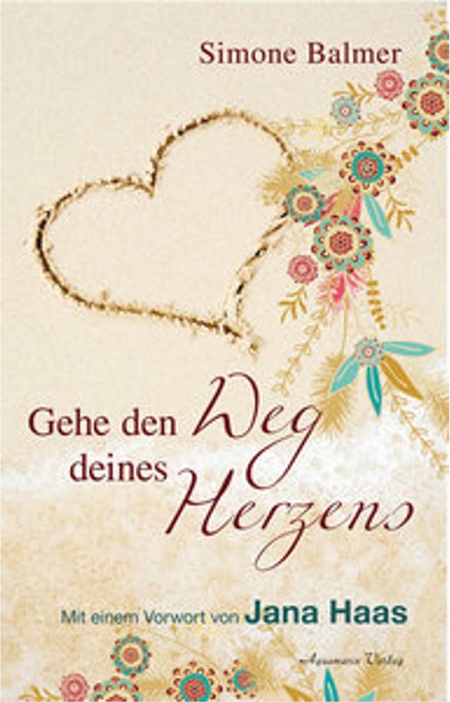 Gehe den Weg deines Herzens