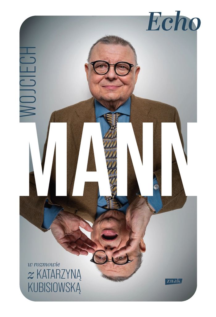 Echo. Z Wojciechem Mannem rozmawia Katarzyna Kubisiowska (Buch auf Polnisch)