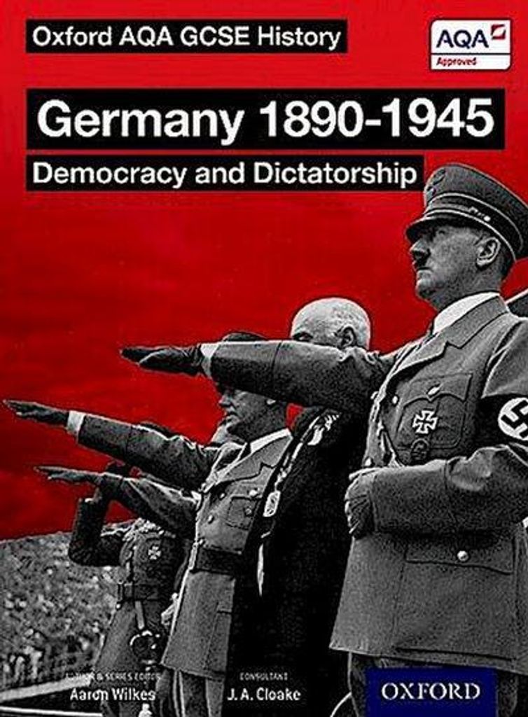 Oxford AQA History for GCSE: Germany 1890-1945: Democracy and Dictatorship