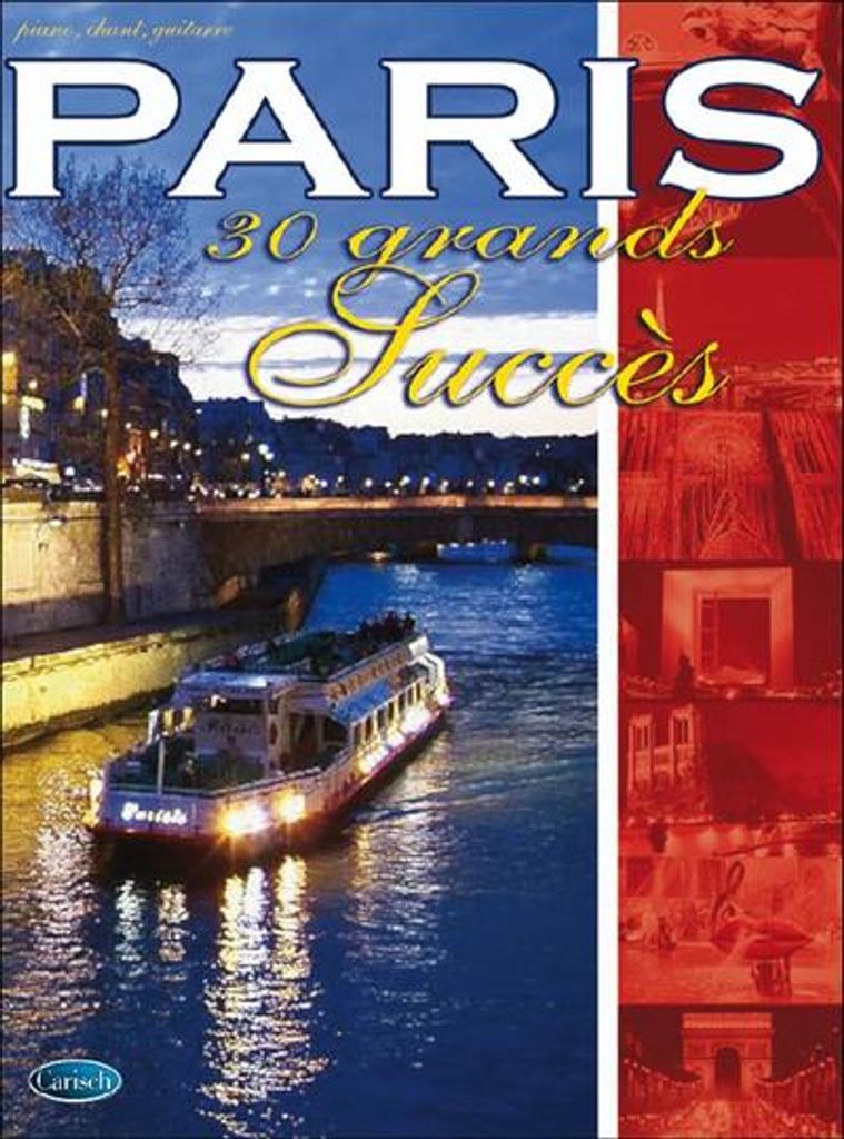 Paris: 30 grands succèssongbook piano/vocal/guitar