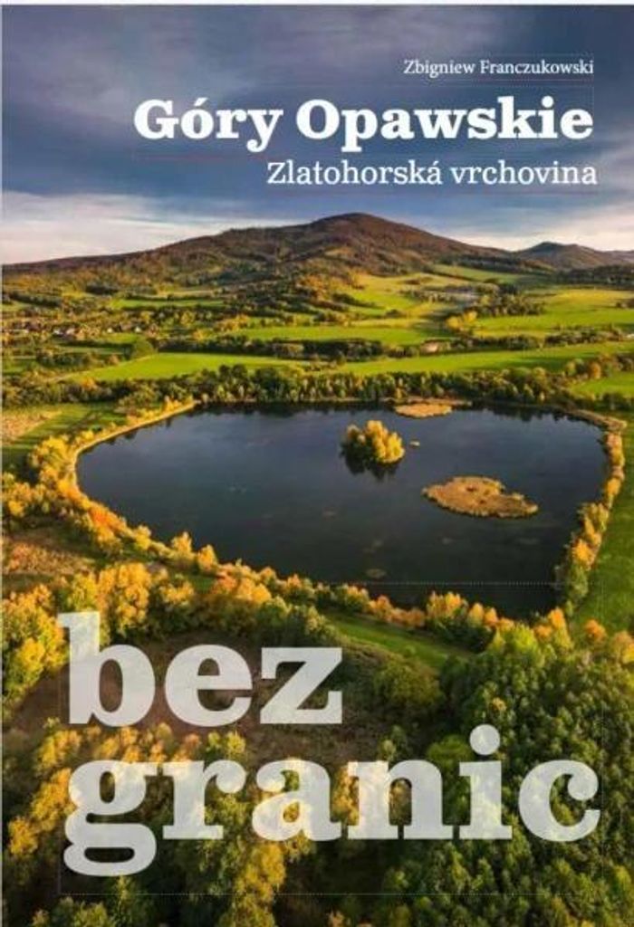 Die Opauer Berge ohne Grenzen – Zbigniew Franczukowski