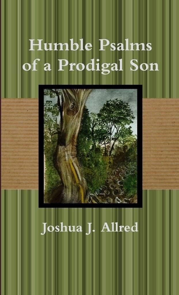 Humble Psalms of a Prodigal Son