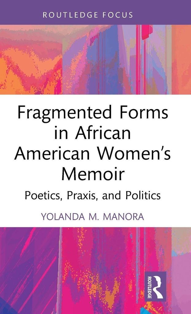 Fragmented Forms in African American Women's Memoir
