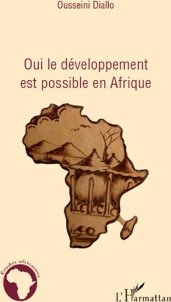 Oui le développement est possible en Afrique