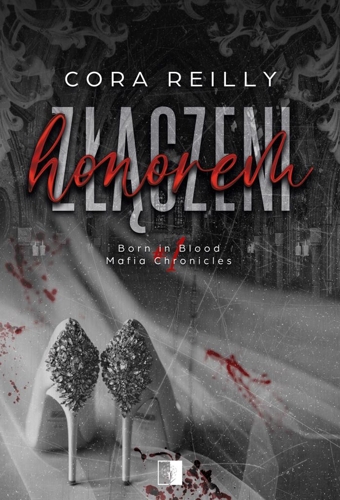 Złączeni honorem. Born in Blood Mafia Chronicles. Wydanie 2