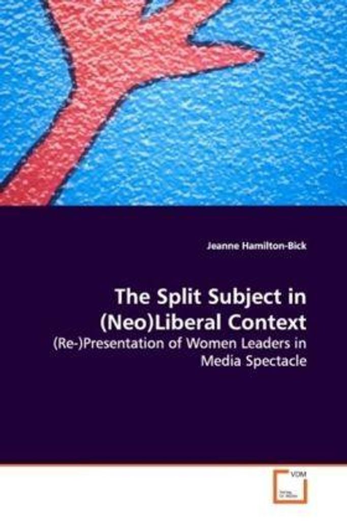 Hamilton-Bick, J: The Split Subject in (Neo)Liberal Context