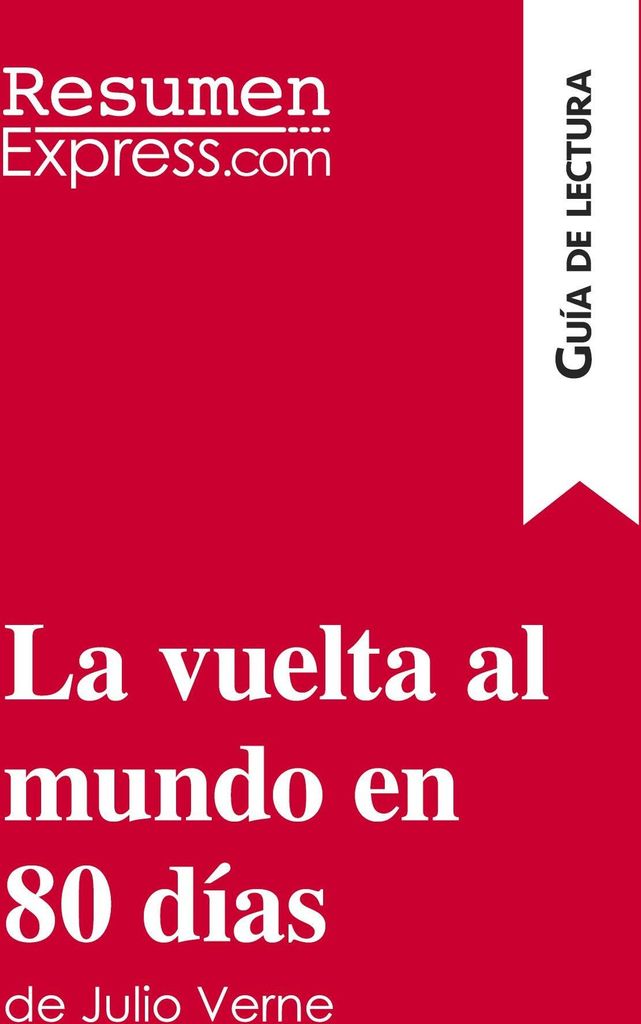 La vuelta al mundo en 80 días de Julio Verne (Guía de lectura)
