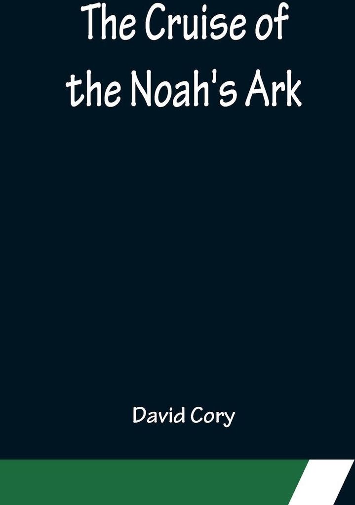 The Cruise of the Noah's Ark