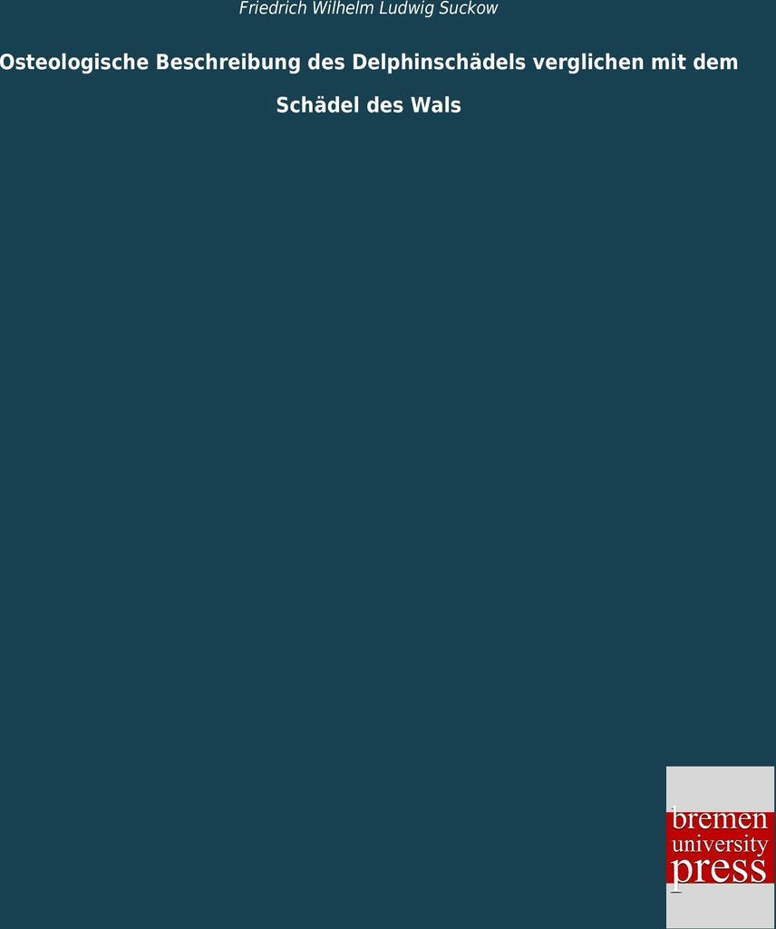 Osteologische Beschreibung des Delphinschädels verglichen mit dem Schädel des Wals