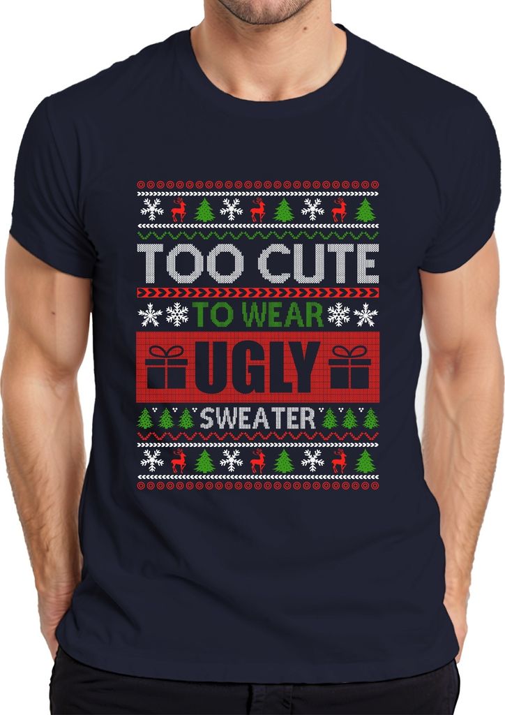 Too Cute To Wear Ugly Sweater - Weihnachten Xmas Christmas Herren T-Shirt, Navy, M