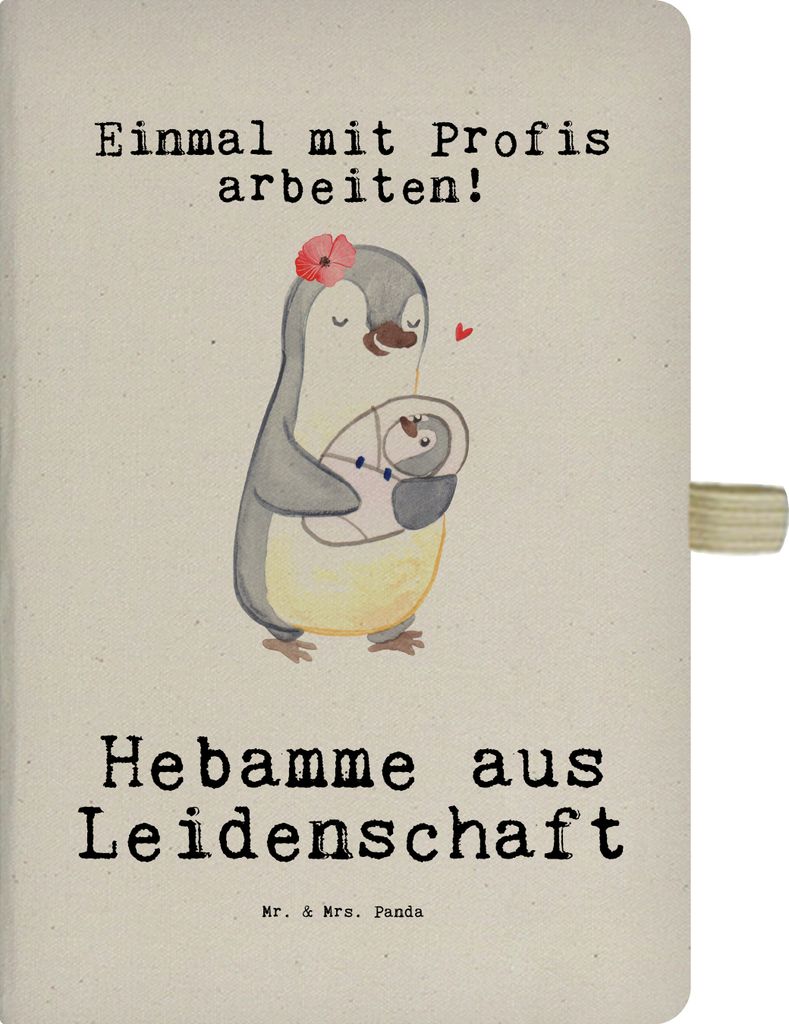 Mr. & Mrs. Panda notizbuch Hebamme Leidenschaft - Transparent - Geschenk, Skizzenbuch, Kladde, Journal, Geburtshelfer, Schreibheft, Reisetagebuch