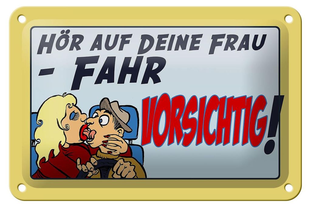 Blechschild Spruch 18x12cm hör auf deine Frau fahr vorsichtig
