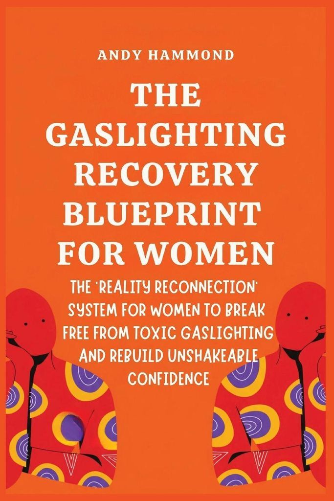 The Gaslighting Recovery Blueprint For Women