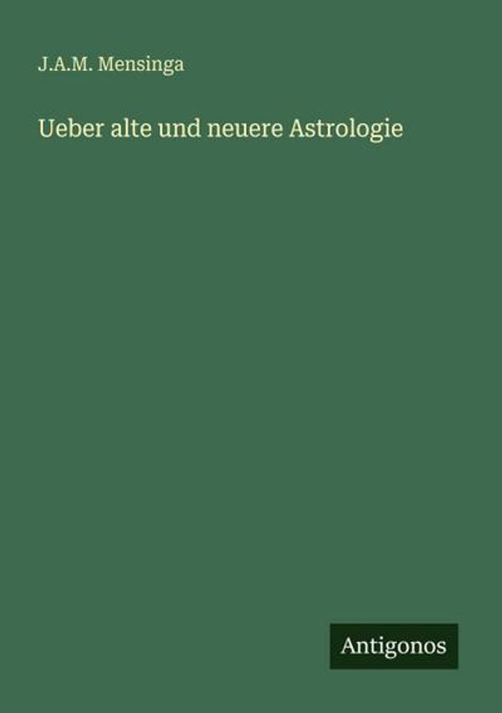 Ueber alte und neuere Astrologie