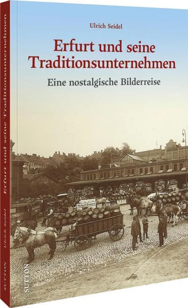 Comprendre l'Économie d'Erfurt avec Erfurt und seine Traditionsunternehmen