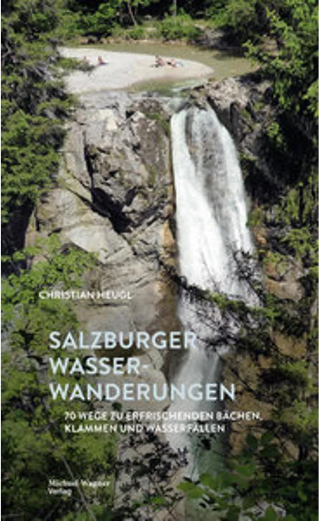 Salzburger Wasserwanderungen : guide randonnées aquatiques Salzbourg