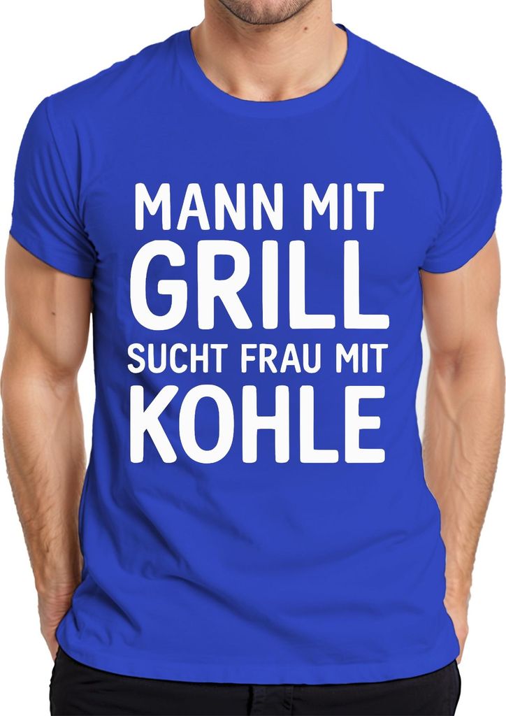 Mann mit Grill sucht Frau mit Kohle lustiger Sugar Mommy Spruch Herren T-Shirt, Blau, M