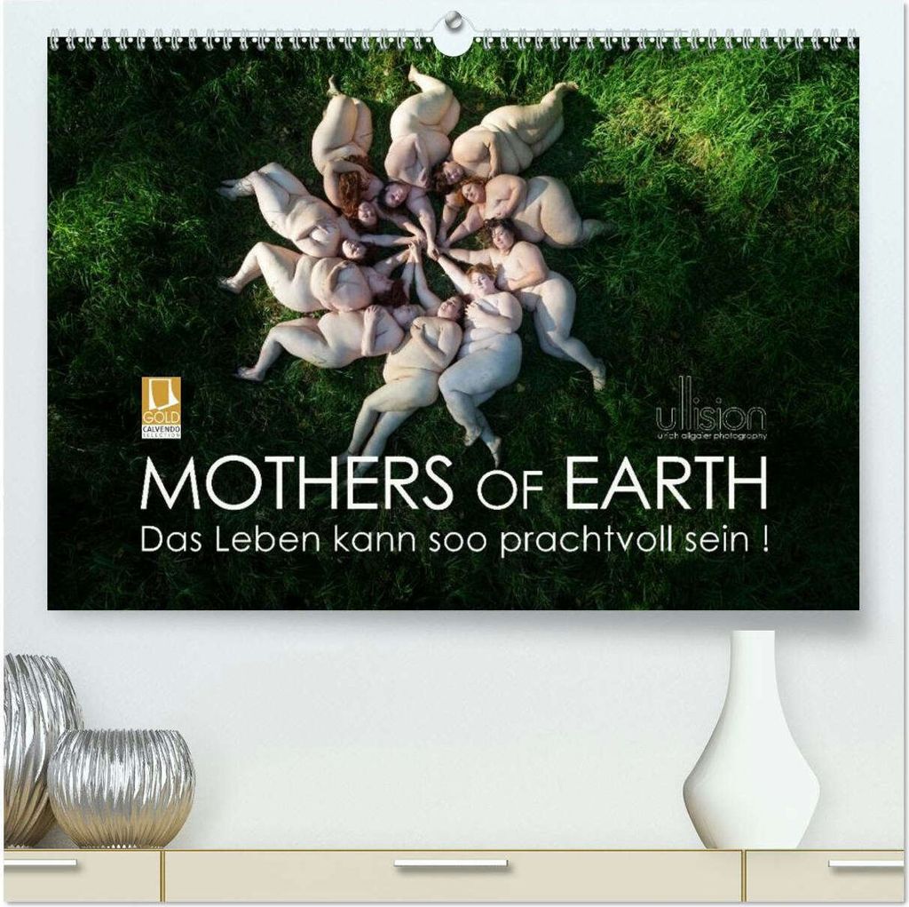 Mothers of Earth, das Leben kann soo prachtvoll sein (hochwertiger Premium Wandkalender 2026 DIN A2 quer), Kunstdruck in Hochglanz