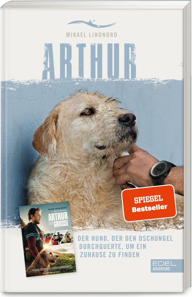 Arthur. Der Hund, der den Dschungel durchquerte, um ein Zuhause zu finden