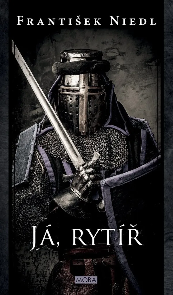 Já rytíř Niedl : Roman Historique pour une Immersion Médievale Réelle