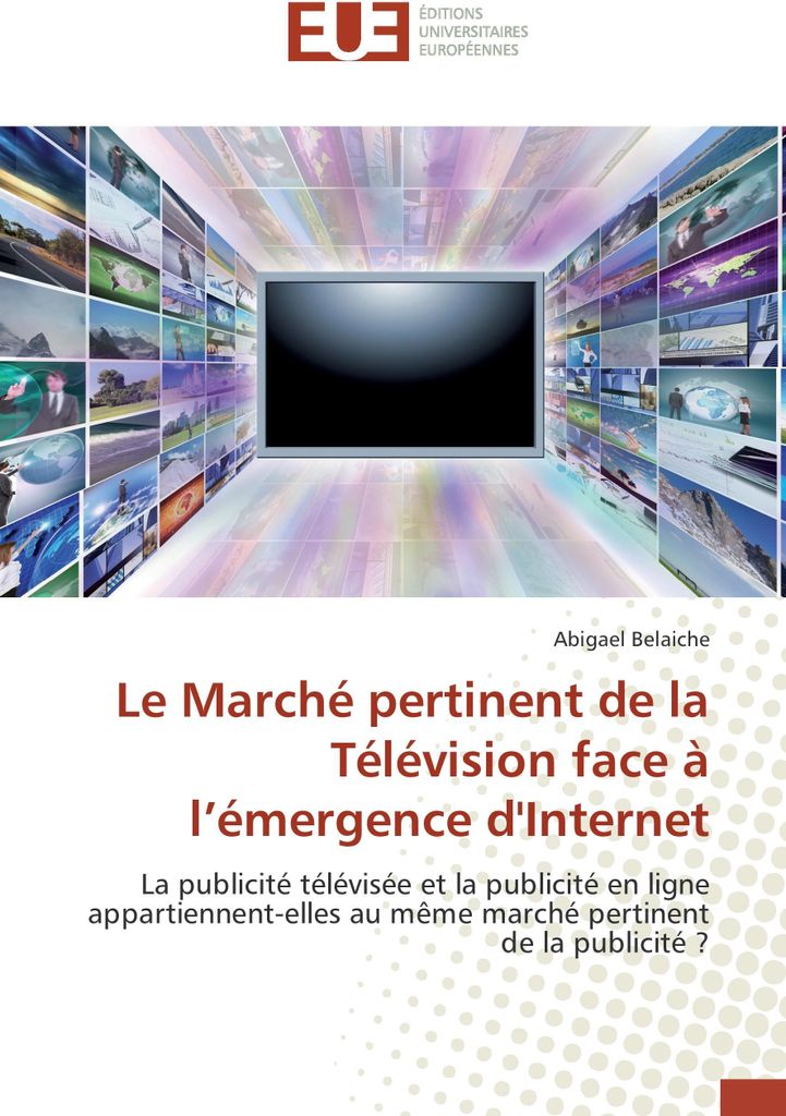 Le Marché pertinent de la Télévision face à l¿émergence d'Internet