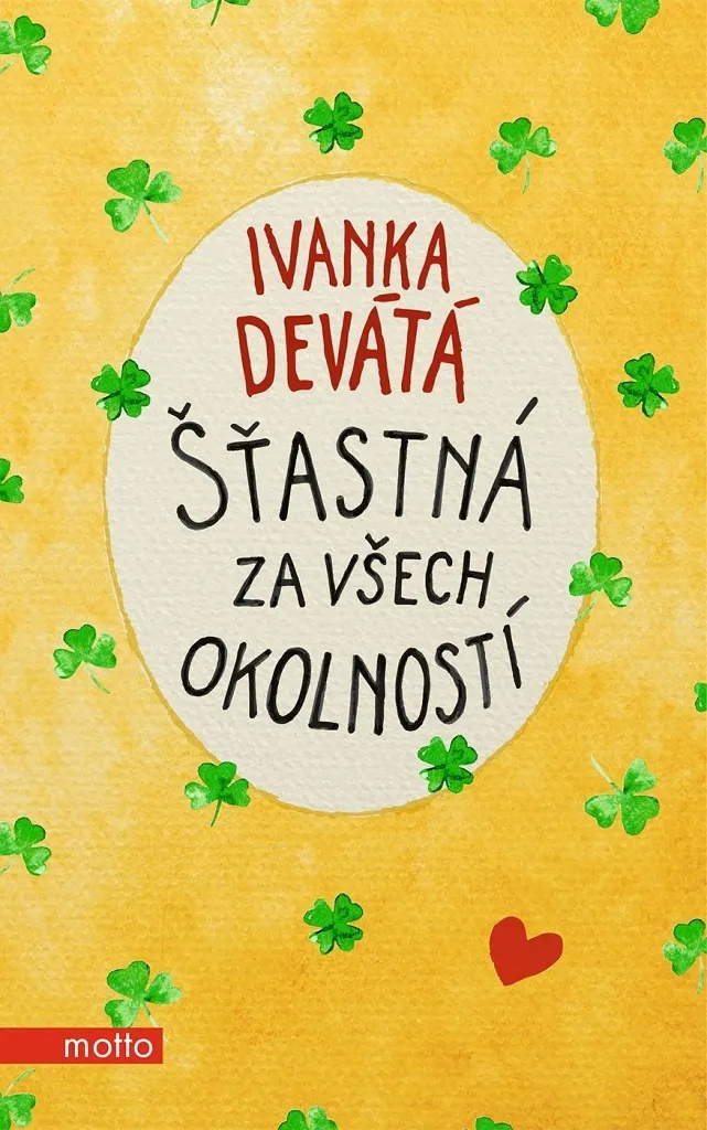 Retrouver l'Optimisme avec Šťastná za všech okolností d'Ivanka Devátá
