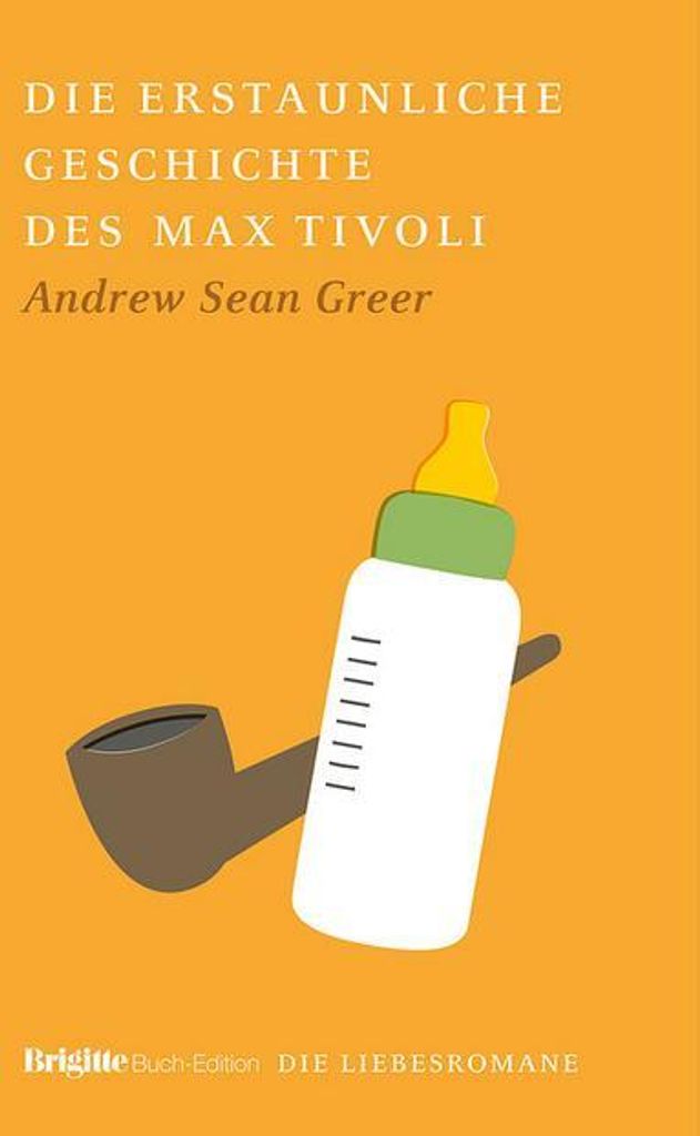 Die erstaunliche Geschichte des Max Tivoli: BRIGITTE Liebesromane