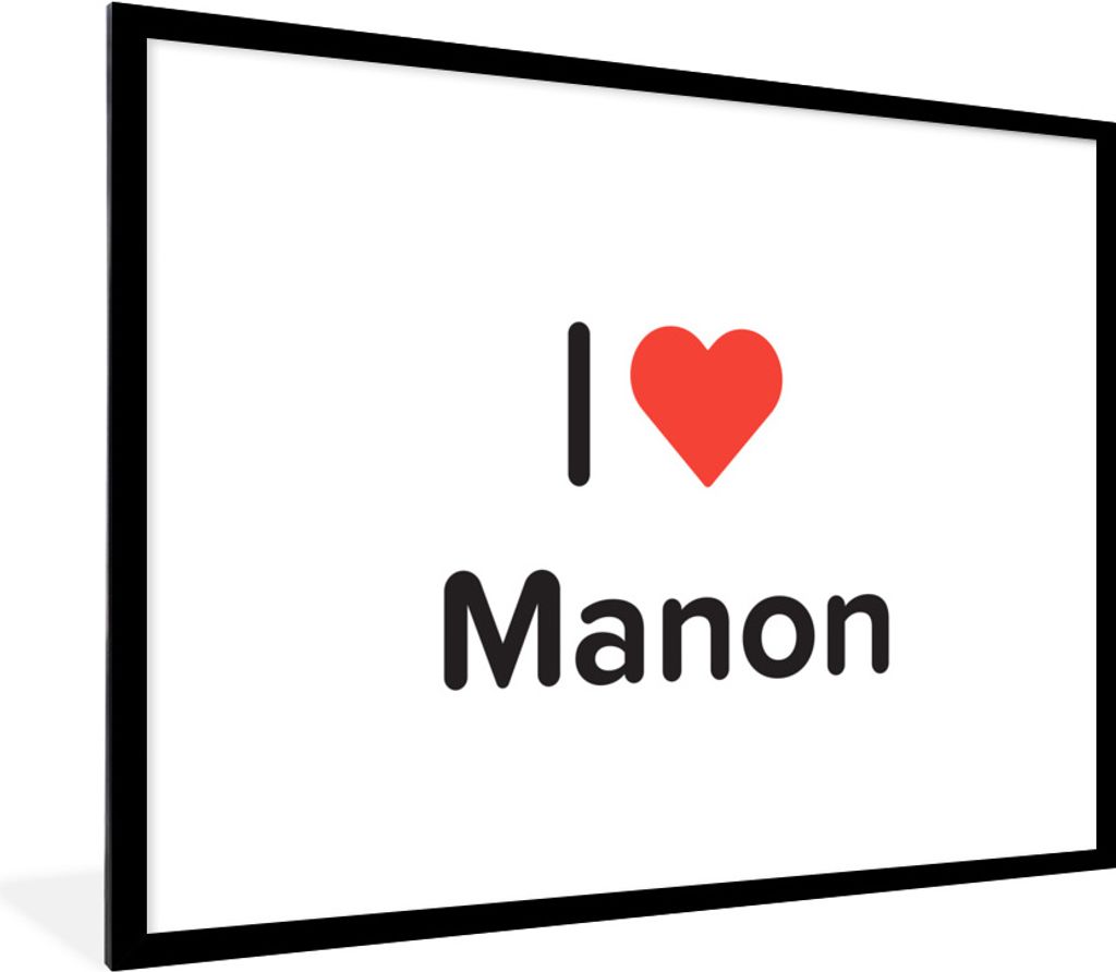 MuchoWow Gerahmtes Poster Ich liebe - Manon - Mädchen 80x60 cm - Poster mit Schwarzem Bilderrahmen Wandposter Rahmen Foto Bilder - Schlafzimmer-...