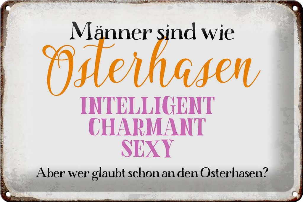Blechschild Spruch 30x20cm Männer sind wie Osterhase Produktbild 