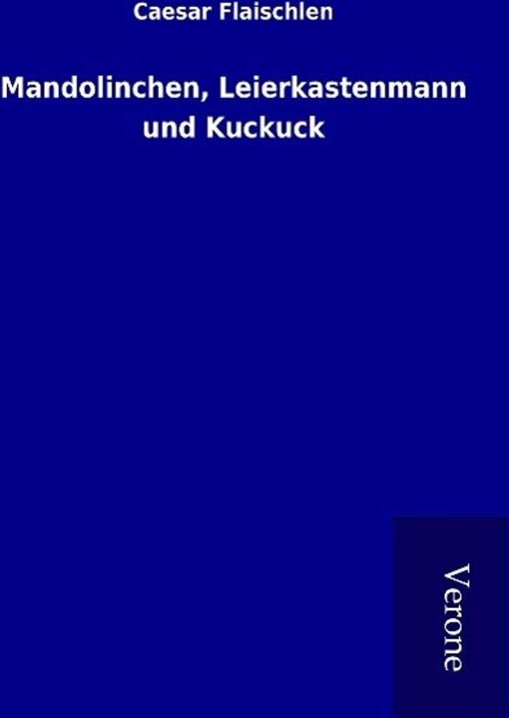 Mandolinchen, Leierkastenmann und Kuckuck