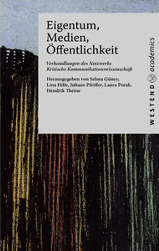 Droit de Propriété et Médias : Eigentum, Medien, Öffentlichkeit Analyse