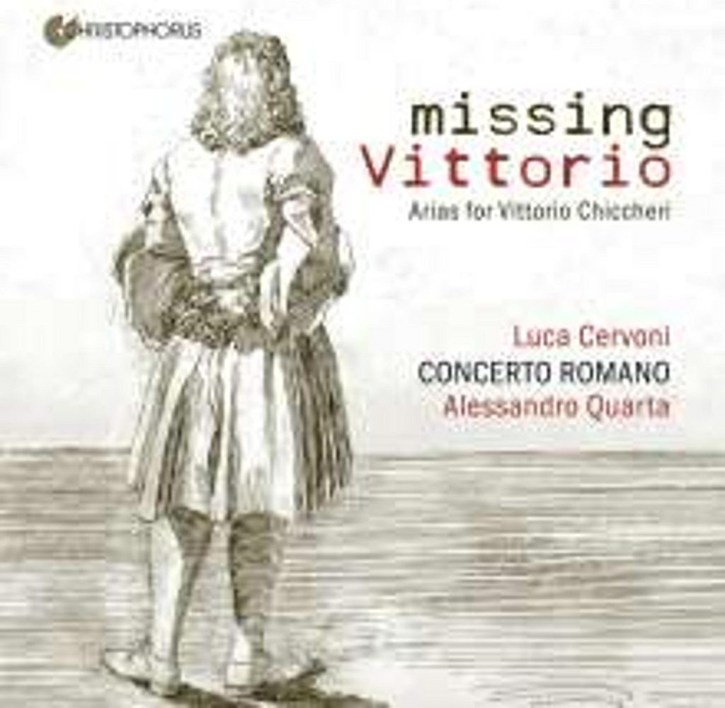 Missing Vittorio - Arias for Vittorio Chiccheri - Handels Roman Tenor