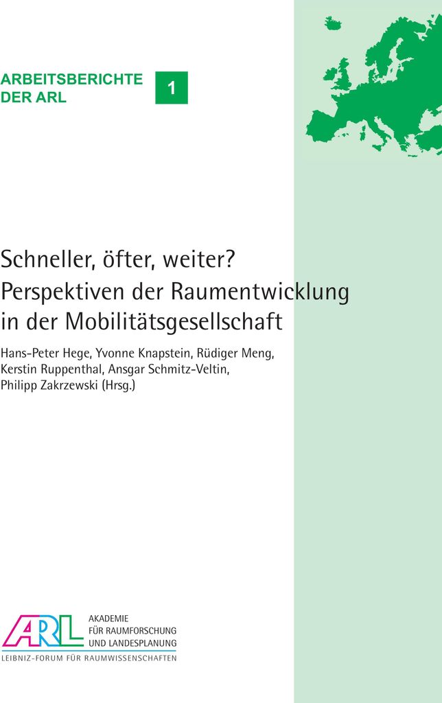 Schneller, öfter, weiter? Perspektiven der Raumentwicklung in der Mobilitätsgesellschaft
