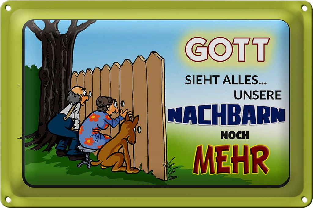 Blechschild Spruch 18x12cm Gott sieht alles Nachbarn mehr