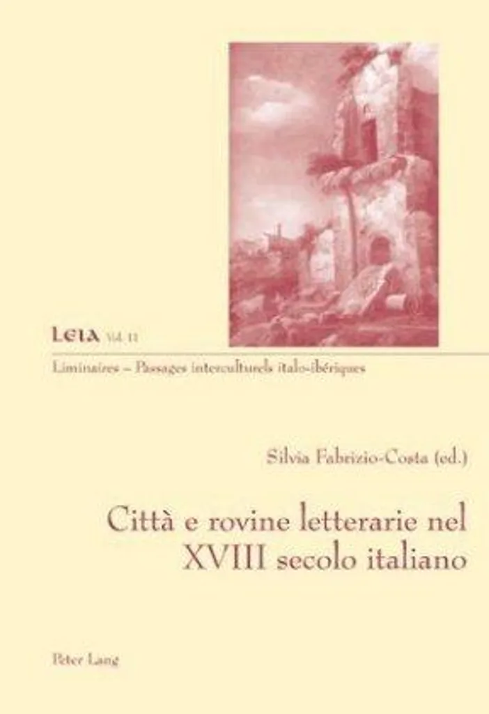 Analyse de la Ville et des Ruines Littéraires : XVIIIe Siècle Italien