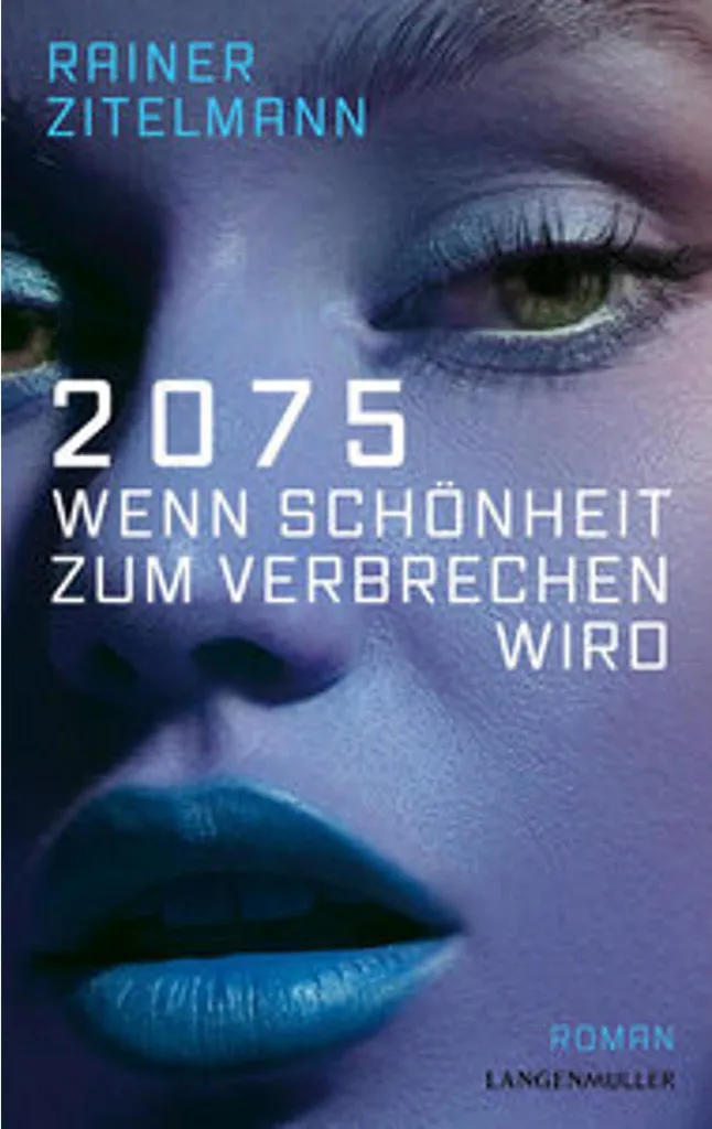 Thriller Futuriste 2075 Wenn Schönheit zum Verbrechen wird - Édition Luxe